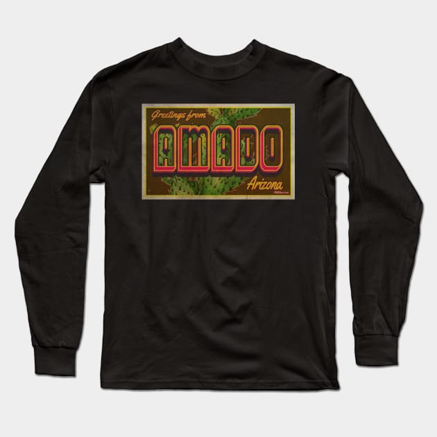 Greetings from Amado, Arizona Long Sleeve T-Shirt by Nuttshaw Studios